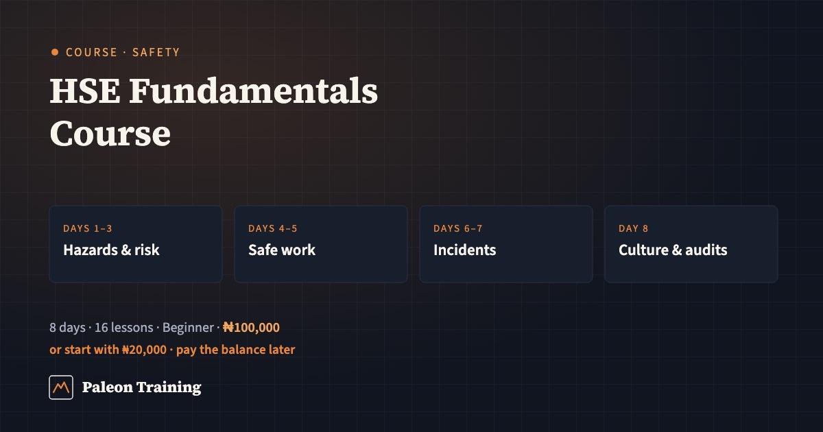 HSE Fundamentals course by Paleon Training: 8 days, 16 lessons covering hazards, risk, regulations, emergency response and incident investigation.